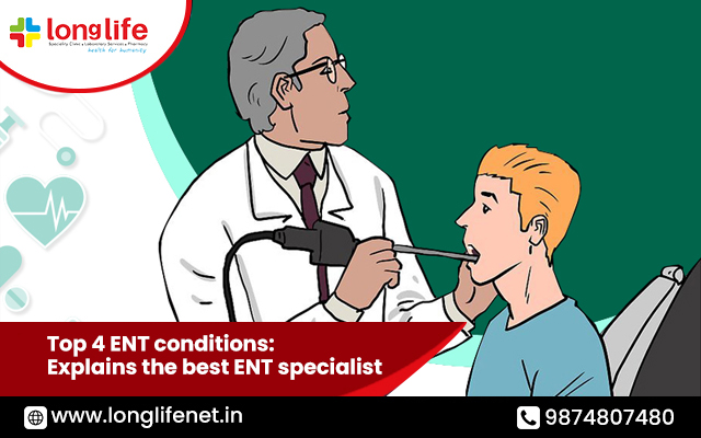 Top 4 ENT conditions: Explains the best ENT specialist